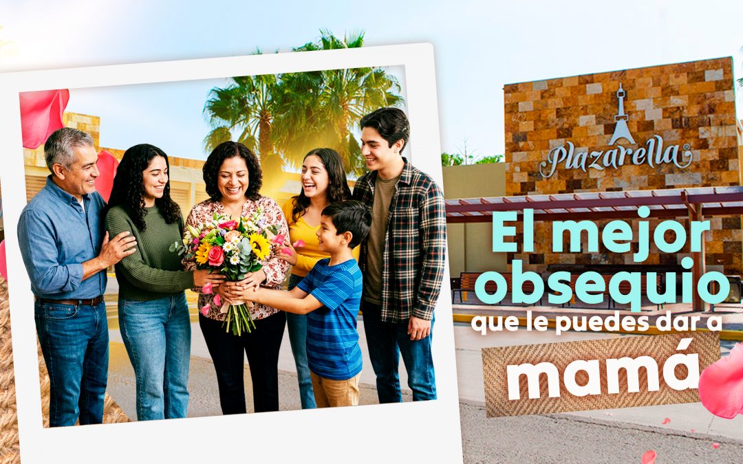 El mejor obsequio que le puedes dar a mamá este 10 de mayo